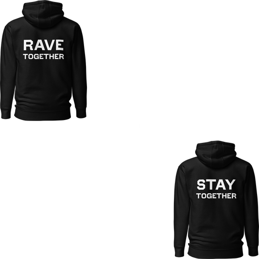 Rave Together Stay Together - Hoodies